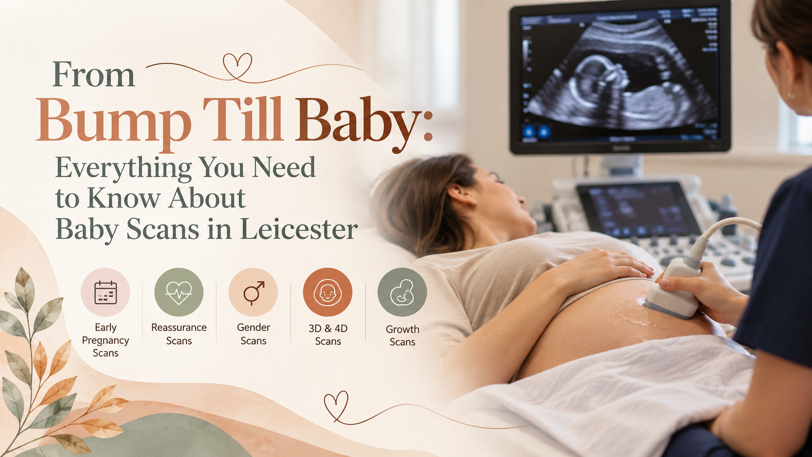 From Bump Till Baby: Everything You Need to Know About Baby Scans in Leicester
